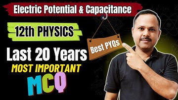 2. Electric Potential & Capacitance MCQs | Previous year Questions | 12th Physics #neet #cbse #jee