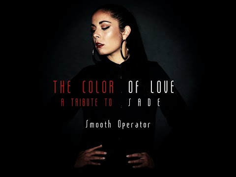 the-color-of-love---a-tribute-to-sade---"smooth-operator"