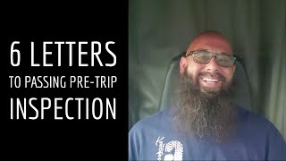 6 Letters To Passing PreTrip Inspection