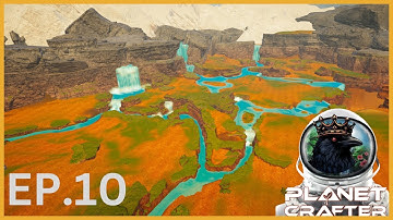 Oh How the Rivers Wander | Planet Crafter V 1.0 | Episode 10