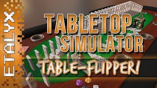 Tabletop Simulator - Table-FLIP!