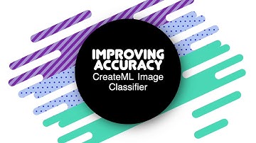 Improving Accuracy - CreateML Image Classifier 6