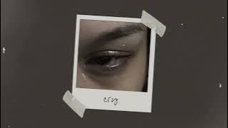cry (slowed | reverb | muffled)