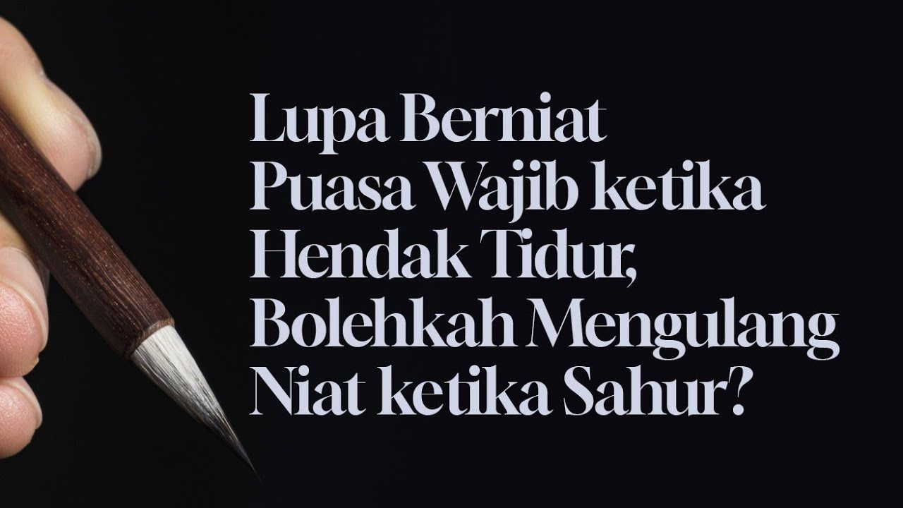 Lupa Berniat Puasa Wajib ketika Hendak Tidur, Bolehkah Mengulang Niat ketika Sahur?