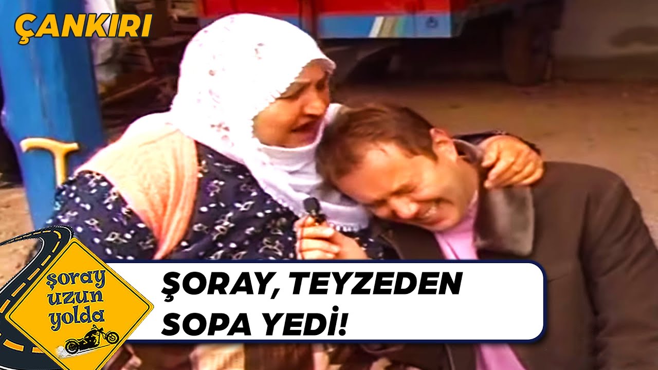 Teyzeden Bir Araba Dolusu Sopa Yedi! - Çankırı | Şoray Uzun Yolda