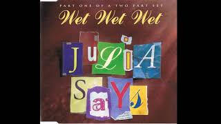 Vignette de la vidéo "Wet Wet Wet - Julia Says"