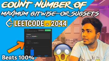 LeetCode 2044 | Count Number of Maximum Bitwise-OR Subsets | Optimized Recursive Solution with Code
