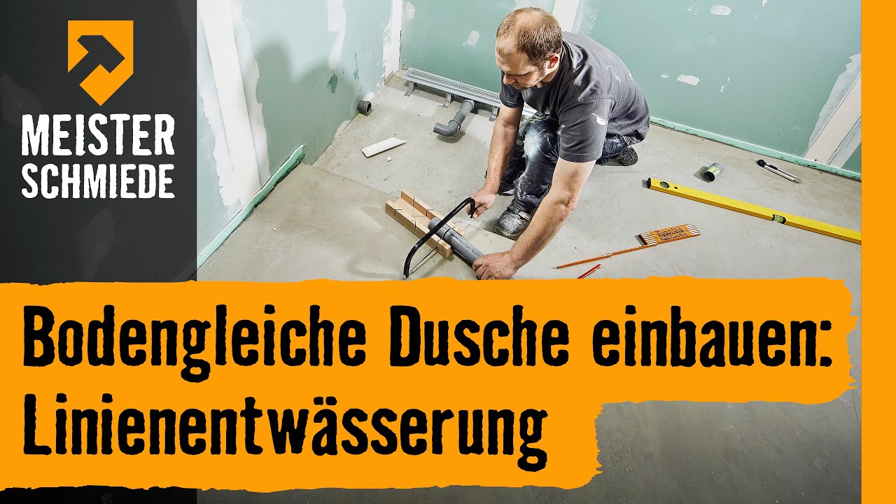Bodengleiche Dusche Einbauen Linienentwasserung Hornbach Meisterschmiede Youtube