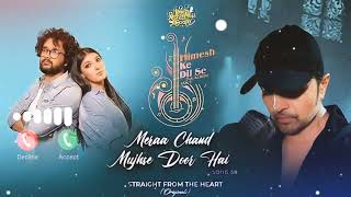 Mera Chand Mujhse Door Hai Ringtone l Himesh Reshammiya l Nihal l Mera Chand Mujhse Door Hai Song