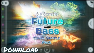 Big EDM Future Bass Sound Sample Pack Download