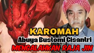 KISAH KAROMAH WALIYULLAH || ABUYA BUSTOMI CISANTRI #kisahulama #karomahparawali