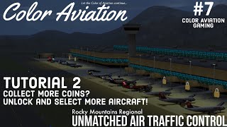 Tutorial 2 - Collect more coins? Unlock and Select more Aircraft!【Unmatched Air Traffic Control】UATC