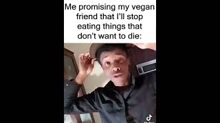 When Everything You Eat Is Vegan