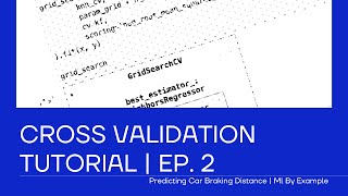 Cross Validation Tutorial | Ep. 2 | Predicting Car Stopping Distance | ML By Example