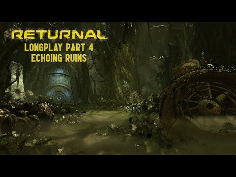RETURNAL Longplay w/Commentary Part 4: I Have Lived This Before - Echoing Ruins (Act 2, Biome 1)