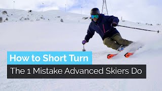 How to Short Turn | the 1 Mistake Advanced Skiers Do