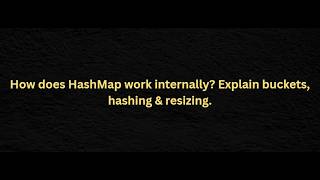Java Real Time Interview Questions (Buckets, Hashing, Resizing) + ConcurrentHashMap