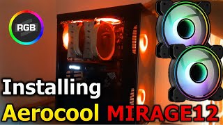 Installing AeroCool MIRAGE12 2x120mm RGB Fans | AeroCool Python