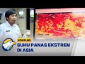 Suhu Panas Ekstrem Intai Asia