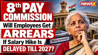 8th Pay Commission: What a 2027 Salary Revision Could Mean for Employees and Their Arrears Explained