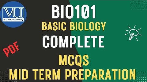 BIO101 Updated course| Mid Term Syllabus and Paper Pattern Confirmed BIO101 Important topics