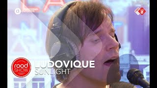 Ludovique - &#39;Sunlight&#39; live @ Roodshow Late Night