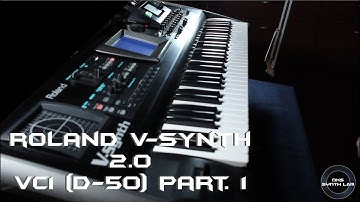 Roland V-Synth VC-1 (D-50 Card) part. 1 | No Talking |
