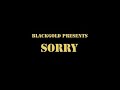 Blackgold  sorry official music