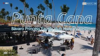 Bávaro Princess Family Club •Punta Cana•