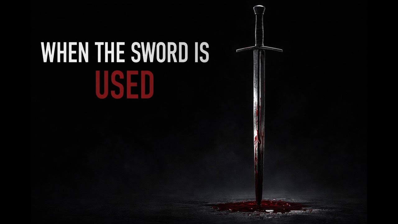 When the Sword Is Used