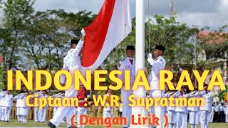 Indonesia Raya Lagu Kebangsaan Indonesia Raya Lirik Ciptaan Wr Supratman