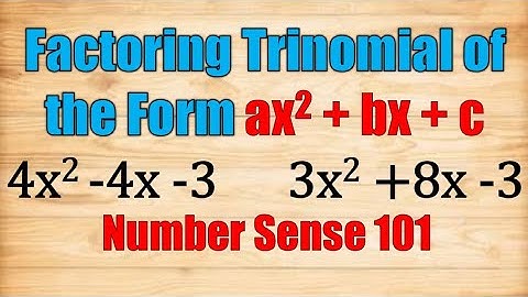 Factoring Trinomial of the Form ax² + bx + c