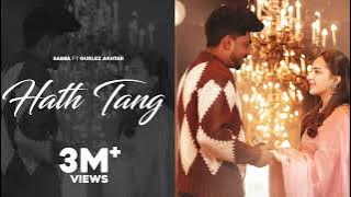 Hath Tang (Official Video) Sabba ft Gurlez Akhtar | Laddi Gill | Latest New Punjabi Songs 2023