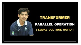 116. Transformer Parallel Operation || Equal Voltage Ratio || Transformer Bangla Tutorial