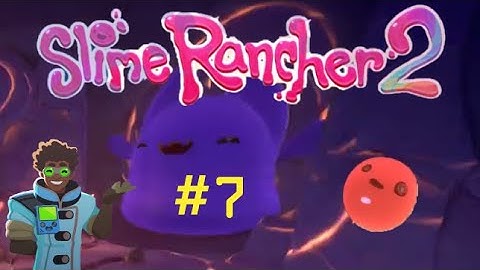 Volcano Island gone extra spicy | Slime Rancher 2 Part 7