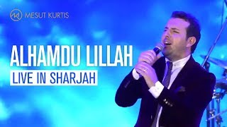 Mesut Kurtis - Alhamdu Lillah | Live in Sharjah (on-screen subtitles)