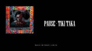 PAUSE - TIKI TAKA ft . BERMUDA (Prod by teaslax) | EP. METAMORPHOSE