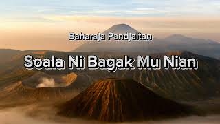 Baharaja Pandjaitan - Soala Ni Bagak Mu Nian (Video Lirik)