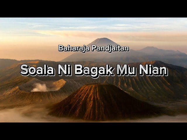 Baharaja Pandjaitan - Soala Ni Bagak Mu Nian (Video Lirik) class=