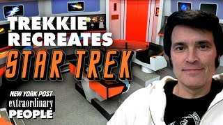 Trekkie Spends $300K to Recreate Original Star Trek Set | Extraordinary People | New York Post