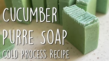 Cucumber puree cold process soap recipe