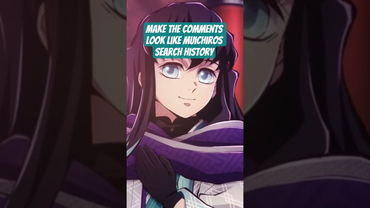 Make the comments look like Muichiros search history: 