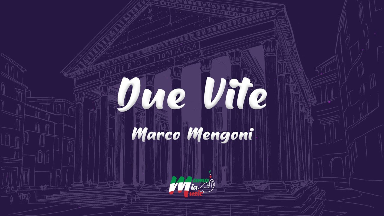 Marco Mengoni - Due Vite (Testo / Lyrics) Marco Mengoni - Due Vite (Testo / Lyrics)