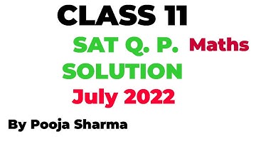 SAT 1(July 2022) Exam, Maths Question Paper Complete Solution,Class 11th, HBSE
