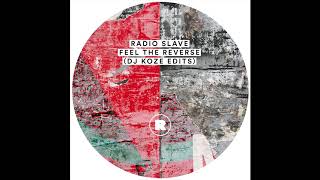 Radio Slave - Feel The Same (DJ Koze Edit)