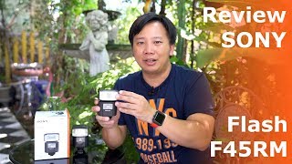 [Tech Chill ตอนที่ 225] รีวิว Sony HVL-F45RM แฟลชระบบไร้สาย