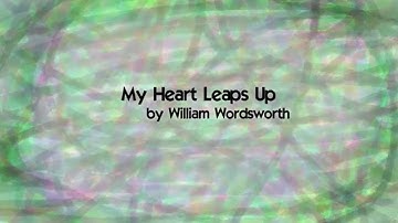 My Heart Leaps Up by William Wordsworth (music + lyrics)