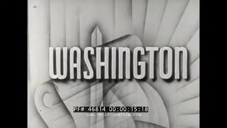 WASHINGTON D.C. 1930s TRAVELOGUE WHITE HOUSE CAPITOL BUILDING 46814