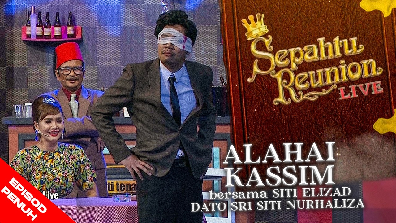 [EPISOD PENUH] Sepahtu Reunion Live 2016 - Alahai Kassim