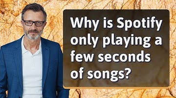 Why is Spotify only playing a few seconds of songs?